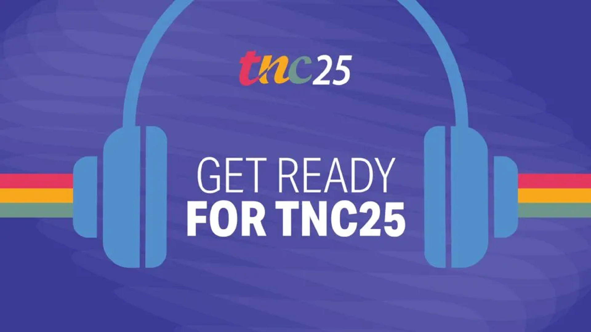 TNC25: Full Program and Official Podcast Availables