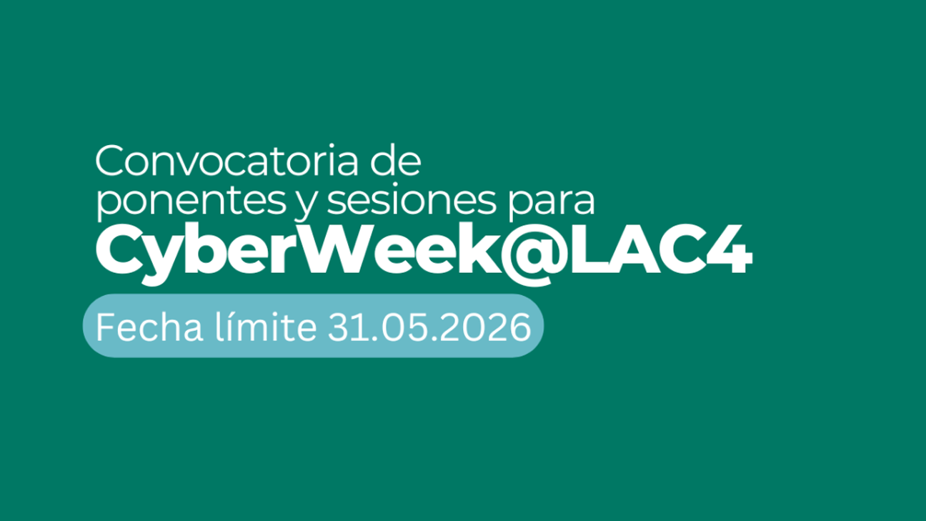 LAC4 abre convocatoria de ponentes para CyberWeek@LAC4 2026