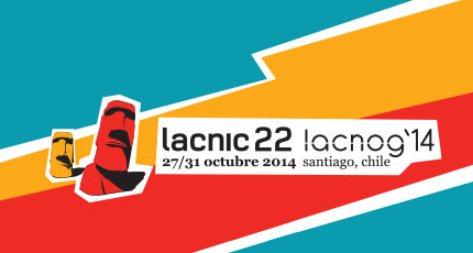 Santiago de Chile acogerá próximo evento LACNIC 22/ LACNOG 2014